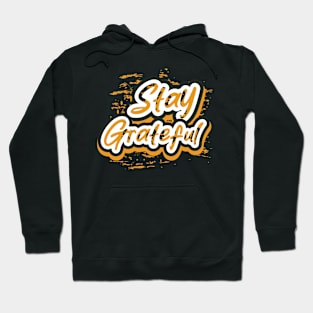 Stay Greatful Hoodie